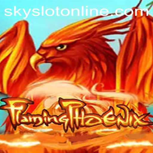 Discover the Thrills of FlamingPhoenix: Unleash the Power of SKYSLOT